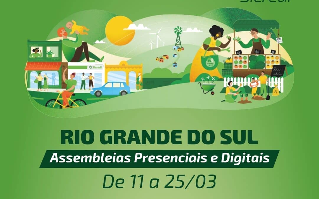 Sicredi Rota das Terras RS/MG promove Assembleias Presenciais e Digitais no Rio Grande do Sul em 2024