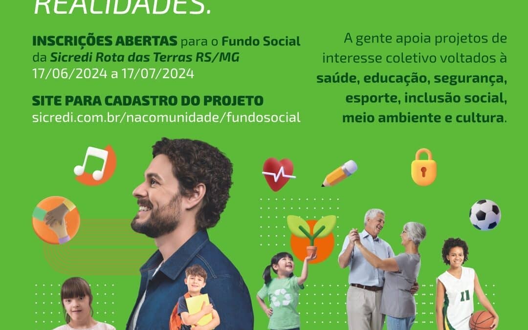 Sicredi Rota das Terras RS/MG abre inscrições para o Fundo Social 2024