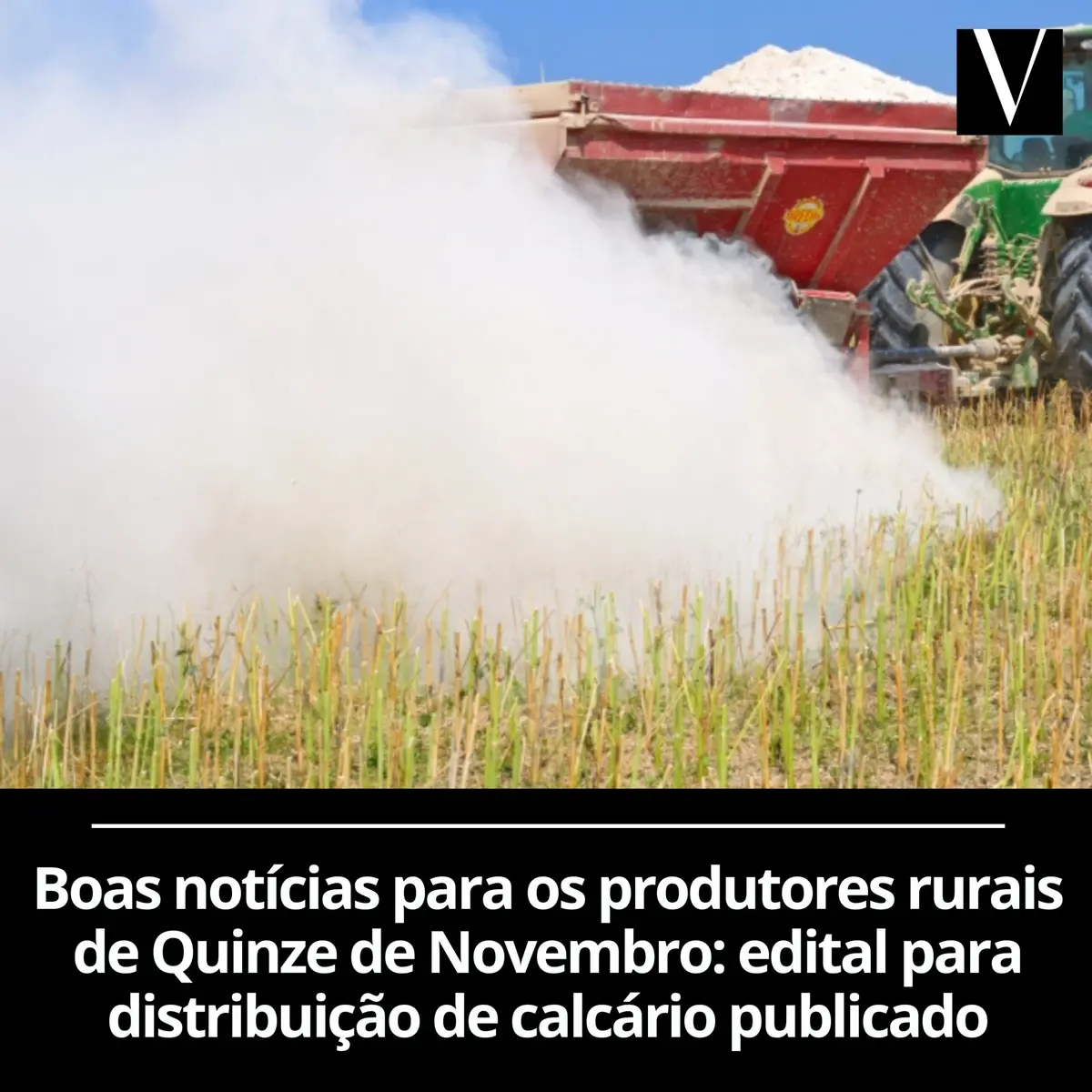 Boas notícias para os produtores rurais de Quinze de Novembro: edital para distribuição de calcário publicado