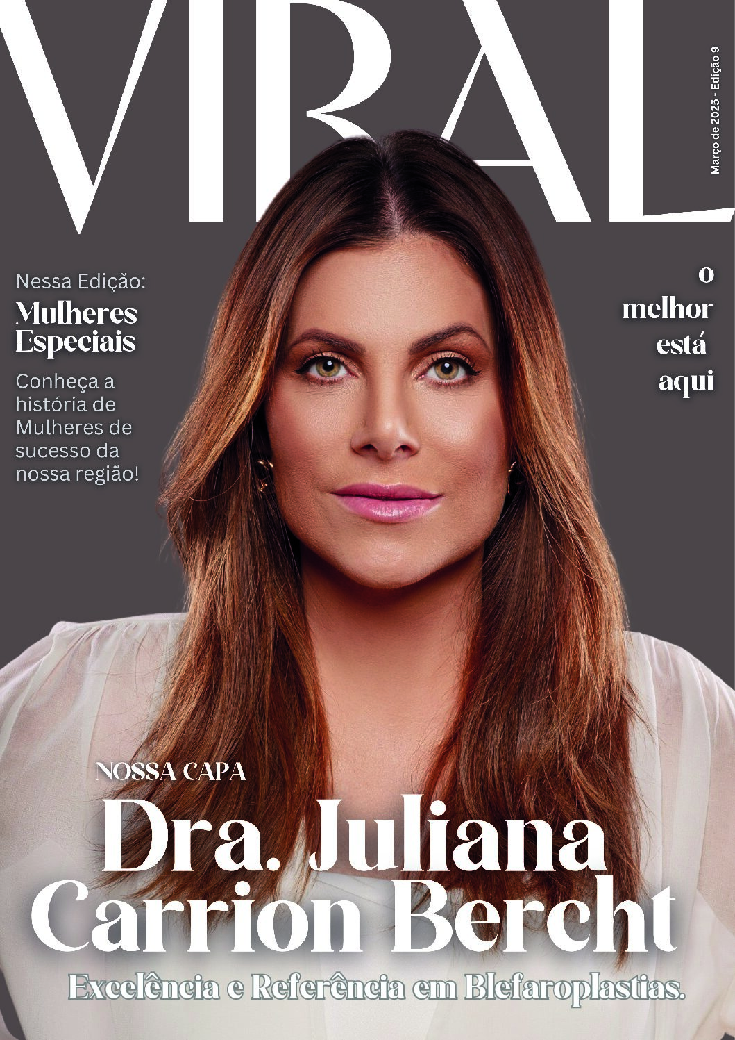 Dra. Juliana Carrion Bercht – Excelência e Referência em Blefaroplastias foi a Capa de Março da Viral
