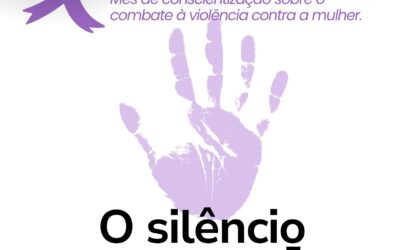 “Agosto Lilás”: Conscientização e Ação no Combate à violência contra a mulher