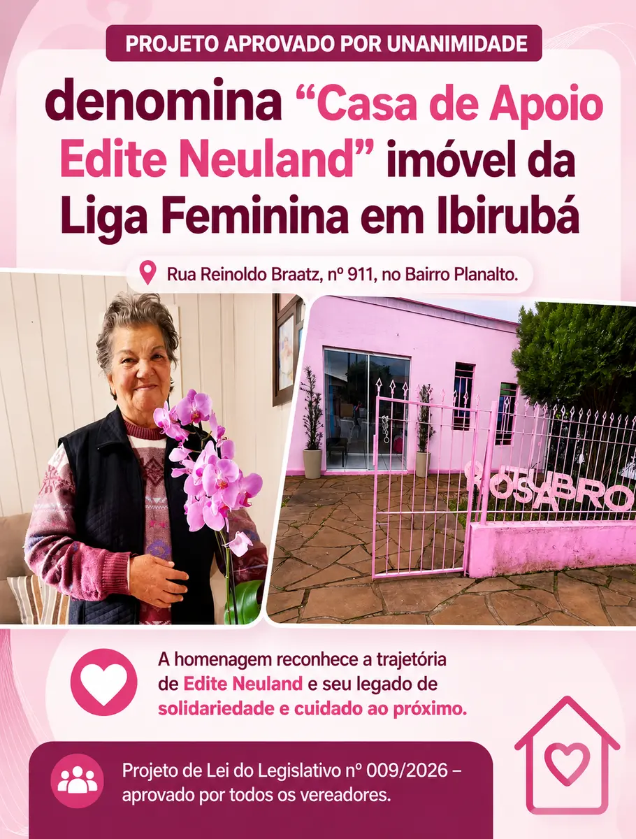 Projeto aprovado por unanimidade denomina “Casa de Apoio Edite Neuland” imóvel da Liga Feminina em Ibirubá